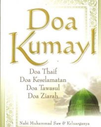Doa kumayl dan tawassul lengkap Arab, latin dan terjemahnya